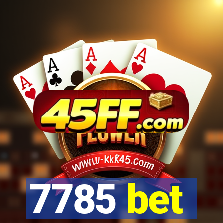 7785 bet